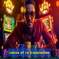 curse of ra translation